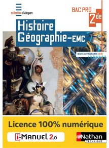 Histoire-Géographie - EMC - 2de Bac Pro - Coll. Dialogues - Ed. 2019