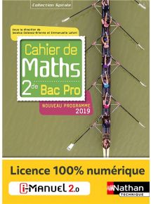 Cahier de Maths - 2de Bac Pro - Coll. Spirales - Ed. 2019