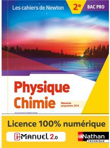 Physique-Chimie - 2de Bac Pro - Coll. Les cahiers de Newton - Ed. 2019