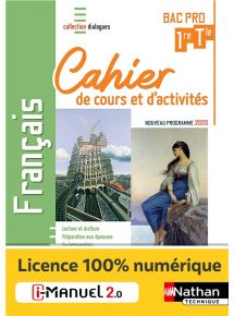 Français - 1re/Tle Bac Pro - Cahier de cours et d'activités - Coll. Dialogues - Ed. 2020