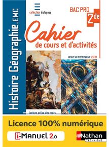 Histoire-Géographie - EMC - 2de Bac Pro - Cahier de cours et d'activités - Coll. Dialogues - Ed. 2020