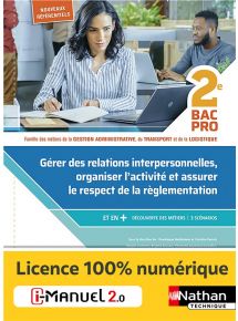 Gérer des relations interpersonnelles, organiser l'activité et assurer le respect de la règlementation - 2de Bacs Pro AGOrA - OTM - L - Ed. 2020