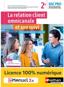 La relation client omnicanale et son suivi - 2de Bac Pro MRC - Ed. 2022