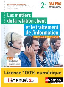 Les métiers de la relation client et le traitement de l'information - 2de Bac Pro MRC - Ed. 2022