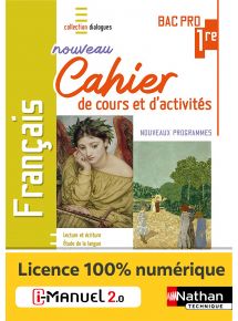 Français - 1re Bac Pro - Cahier de cours et d'activités - Coll. Dialogues - Ed. 2022