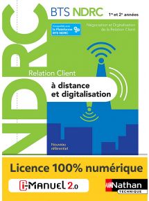 Relation client à distance et digitalisation - BTS NDRC 1re et 2e années - Ed. 2022