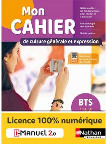 Mon Cahier de culture générale et expression - Français - BTS 1re et 2e années - Ed. 2022