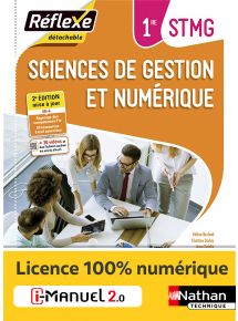 Sciences de gestion et numérique - 1re STMG - Coll. Réflexe - Ed. 2021