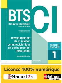 Domaine d'activités 1 - Développement de la relation commerciale dans un environnement interculturel - BTS CI 1re et 2e années - Coll. BTS CI - Ed. 2021