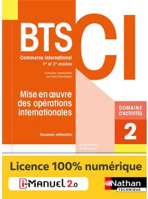 Domaine d'activités 2 - Mise en oeuvre des opérations internationales - BTS CI 1re et 2e années - Coll. BTS CI - Ed. 2021