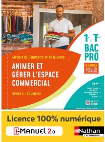 Animer et gérer l'espace commercial - Opt A - 1re/Tle Bac Pro Métiers du Commerce et de la Vente - Ed. 2023