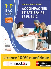 Accompagner et satisfaire le public - 1re/Tle Bac Pro Métiers de l'Accueil - Ed. 2023