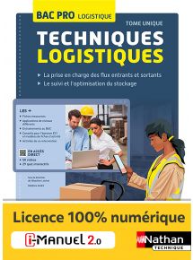 Techniques logistiques - Tome Unique - Bac Pro Logistique - Ed. 2023