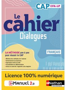 Le cahier Dialogues Français - CAP - Coll. La méthode pas à pas pour réussir - Ed. 2023