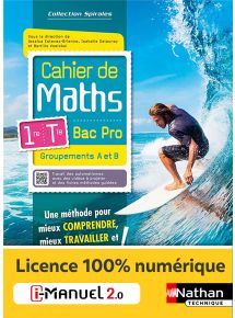 Cahier de Maths - 1re/Tle Bac Pro - Groupements A et B - Coll. Spirales - Ed. 2023