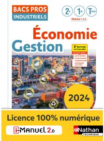 Economie-Gestion - 2de/1re/Tle Bacs Pros Industriels - Ed. 2024