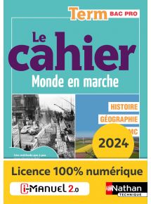 Histoire-Géographie - Tle Bac Pro - Coll. Le cahier Monde en Marche - Ed. 2024