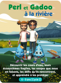 Perl & Gadoo à la rivière - Licence par élève - 1 an