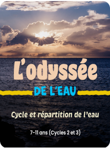 L'odyssée de l'eau. Cycle et répartition de l'eau - Licence 10 enseignants - 12 mois