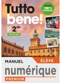 Tutto Bene 2nde, Manuel numérique élève - Ed. 2022 - Tarif 100% numérique - Licence par élève 1 an