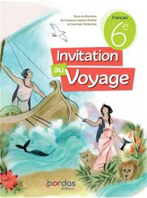 Invitation au voyage - Français 6e -  Licence élève