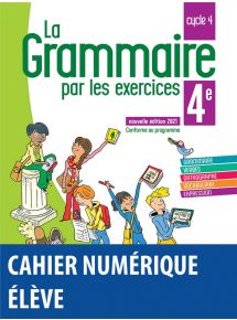 Grammaire par les exercices 4e - Cahier numérique (édition 2021)