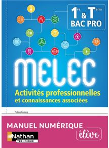 Activités professionnelles et connaissances associées 1re/Tle Bac Pro MELEC - Licence élève