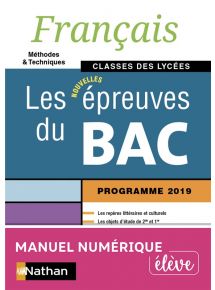 Français - Les nouvelles épreuves du Bac - Classes des lycées - Ed. 2019