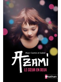 Azami, le cœur en deux