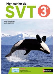 Cahier de SVT 3e (2023) - Licence élève