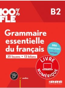 100% FLE - Grammaire essentielle du français B2 - Livre numérique - Licence par élève - 24 mois