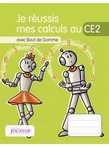 Je réussis mes calculs au CE2 avec Bout de Gomme