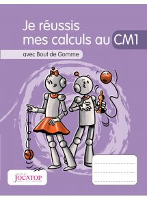 Je réussis mes calculs au CM1