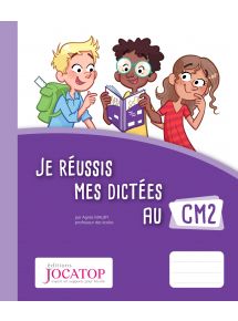 Je réussis mes dictées au CM2