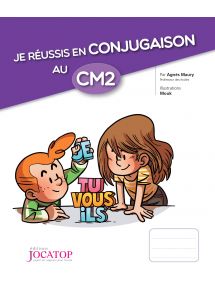 Je réussis en conjugaison au CM2