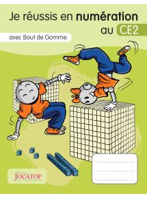 Je réussis en numération au CE2 avec Bout de Gomme