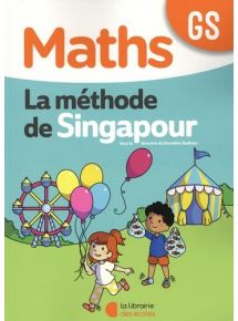 Maths - Méthode de Singapour GS, Fichier de l'élève  