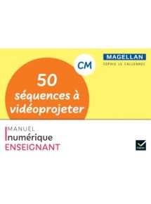 50 séquences à vidéoprojeter - Magellan - Histoire CM - Ed. 2024 - Licence par classe (32 élèves) - 12 mois