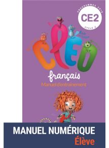 C.L.É.O. Manuel d'entrainement CE2 - Manuel numérique élève 2017 - Licence 1 an