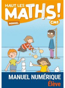 Haut les maths ! CM1 - Manuel + cahier de géométrie - Manuel numérique élève - CNS adoptant - licence 1 an