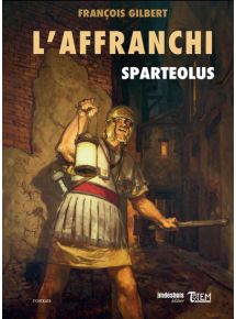 Sparteolus. Tome 1. L'Affranchi