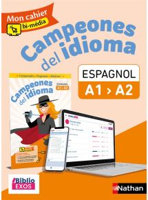 Cahier d'espagnol Campeones del Idioma A1 > A2 - Biblio Exos (2021)