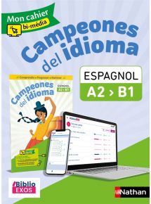 Cahier d'espagnol Campeones del Idioma A2 > B1 - Biblio Exos (2021)