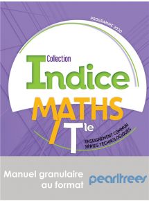 Indice Maths Tle voie technologique - Tronc commun  - Manuel granulaire Pearltrees