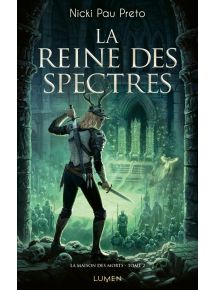 La Maison des Morts - Tome 2 La reine des spectres