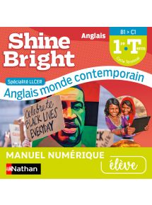 Shine Bright 1re/Terminale LLCER Anglais, Monde contemporain - Licence élève